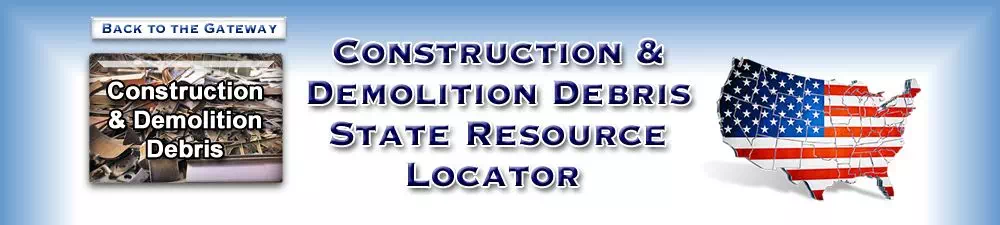 Construction & Demolition Debris State Resource Locator
